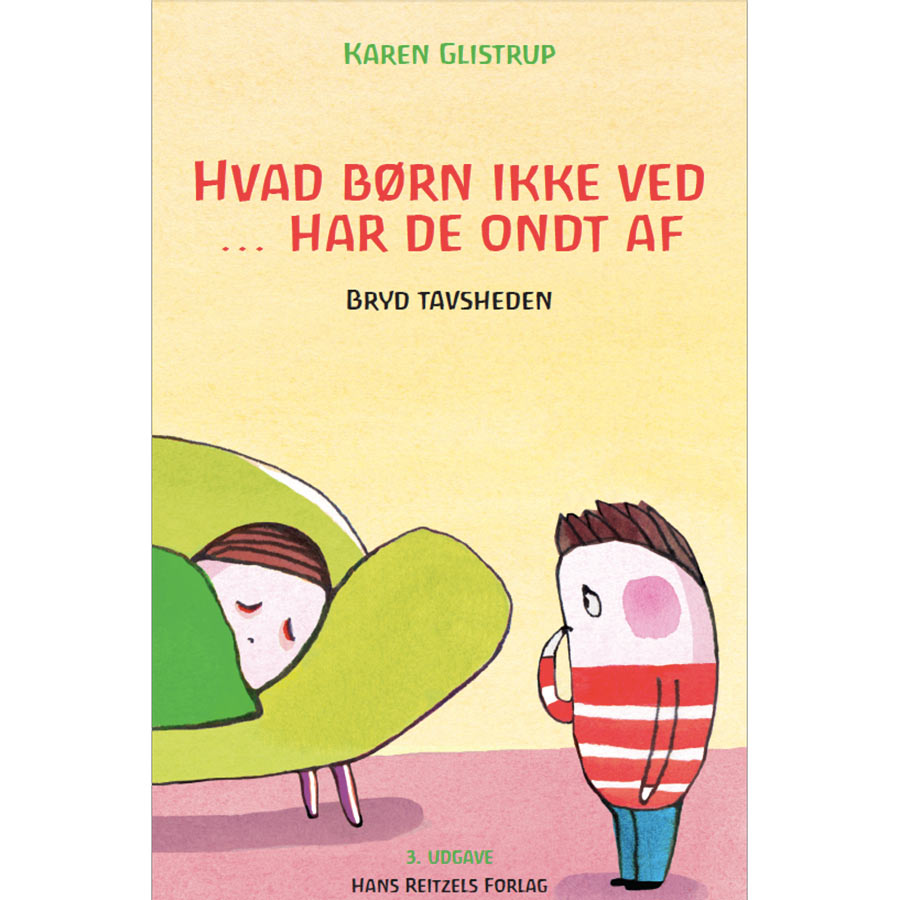 Bogen 'Hvad børn ikke ved ... har de ondt af' af Karen Glistrup